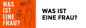 Dialogplattform "Was ist eine Frau?"